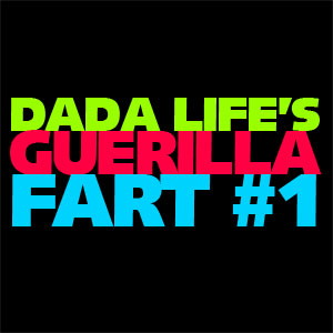 Dada Life Guerilla Fart #1