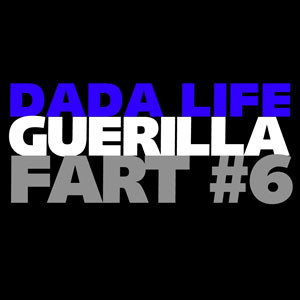 Dada Life Guerilla Fart #6