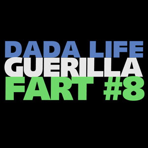 Dada Life Guerilla Fart #8.jpg
