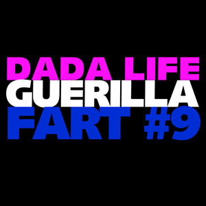 Dada Life Guerilla Fart #9.jpg